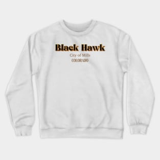 Black Hawk City Of Mills Crewneck Sweatshirt